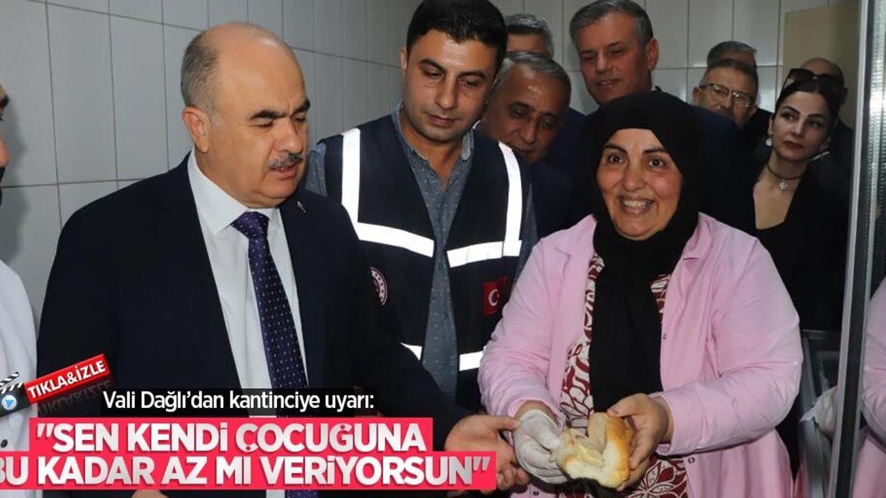 Vali Dağlı’dan kantinciye uyarı: “Sen kendi çocuğuna bu kadar az mı veriyorsun”