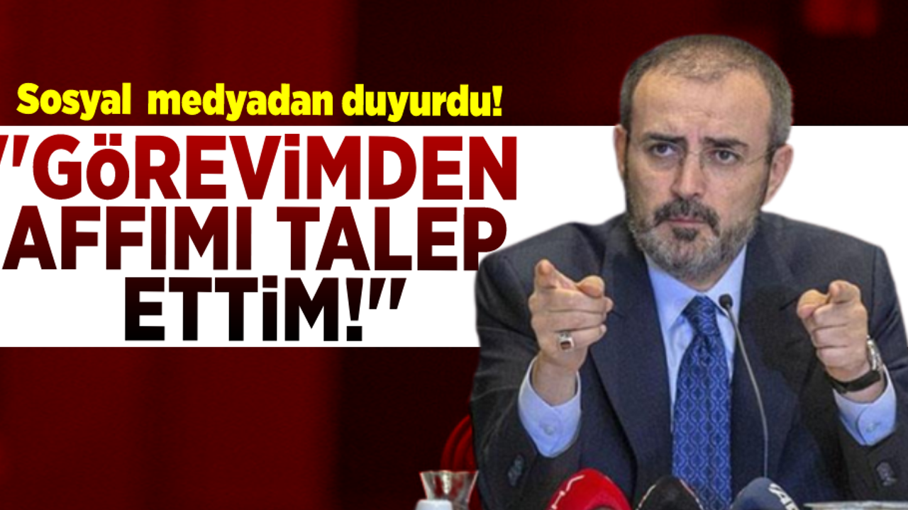 AK Partili Mahir Ünal Sosyal Medyadan Duyurdu! '' Gurup Başkan Vekilliği Görevimden Affımı Talep Ettim!''