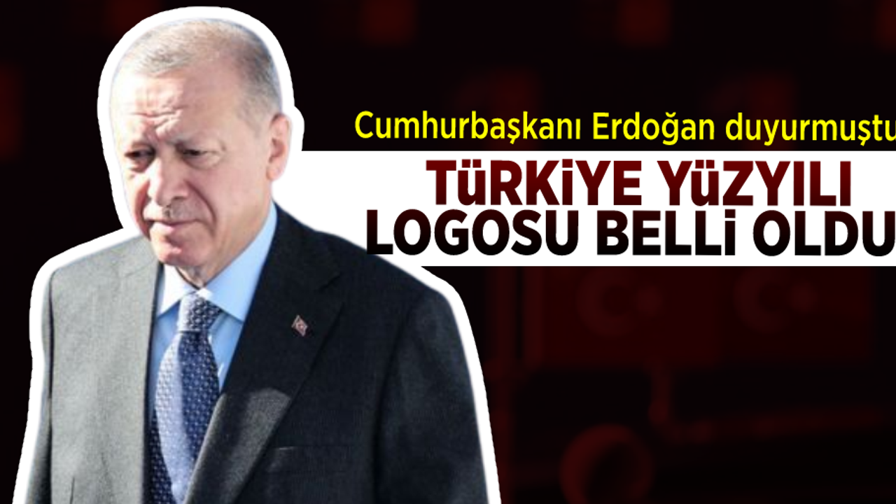 Cumhurbaşkanı Erdoğan Duyurmuştu! Türkiye Yüzyılı Logosu Belli Oldu!