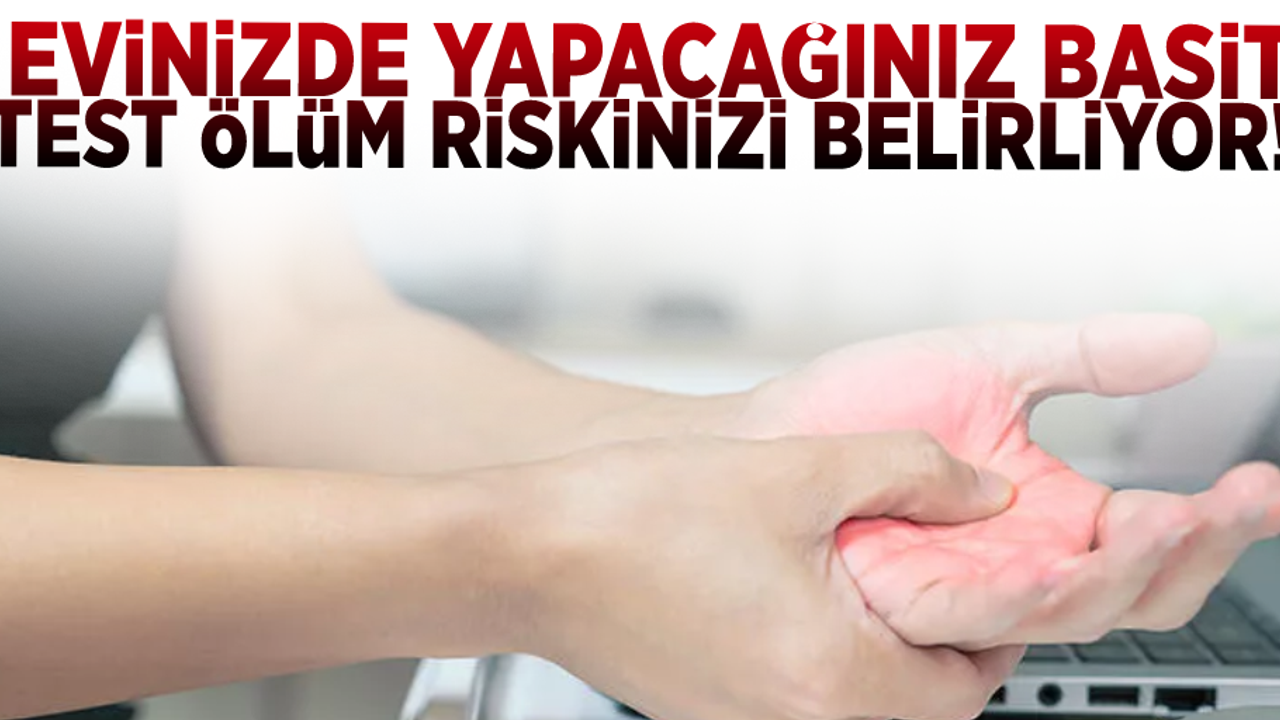 Evde Yapacağınız Test İle Ölüm Riskinizi Öğrenin!