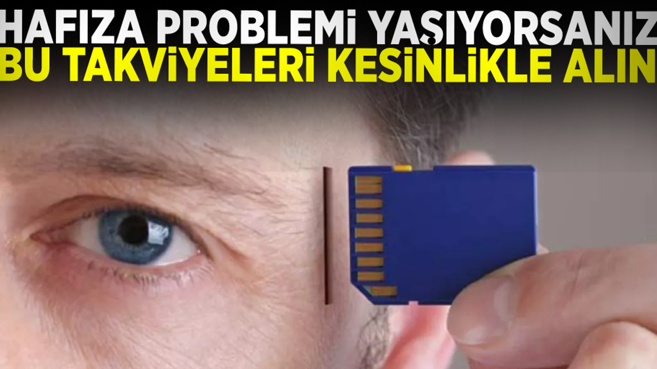 Hafıza Problemi Yaşıyorsanız Bu Takviyeleri Kesinlikle Alın!