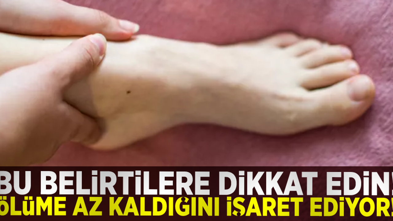 Bu Belirtilere Dikkat Edin! Ölüme Az Kaldığını İşaret Ediyor!