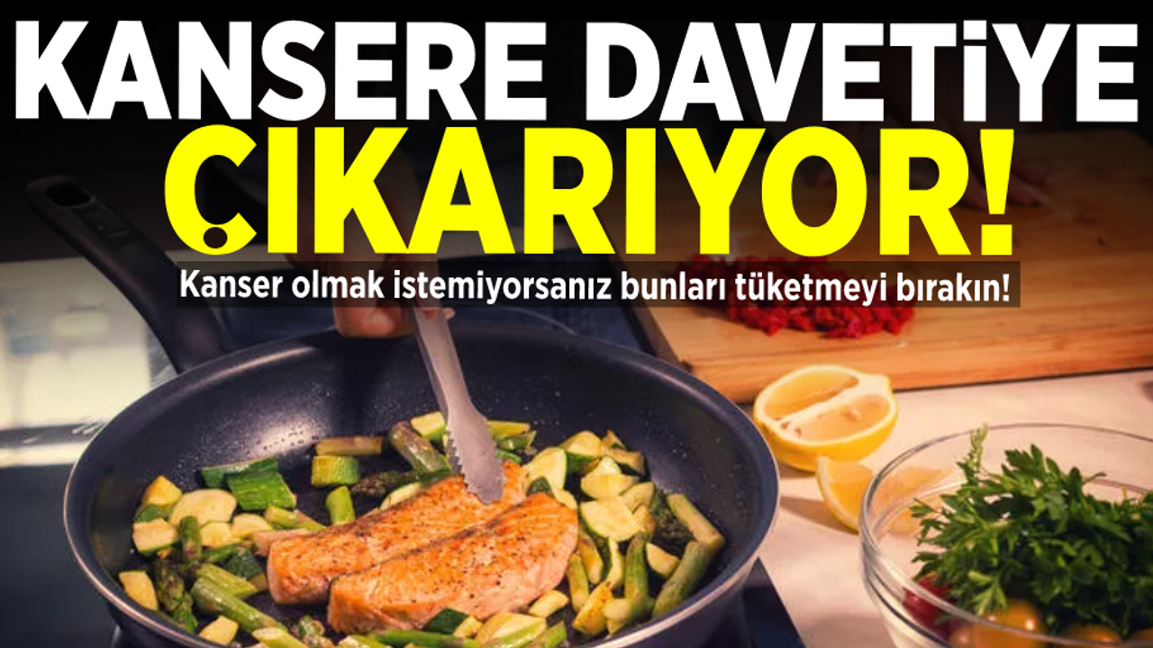 Kanser Olmak İstemiyorsanız Bu Besinleri Tüketmeyi Bırakın!