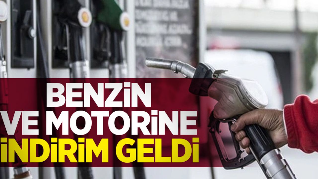 Benzin ve motorine indirim geldi