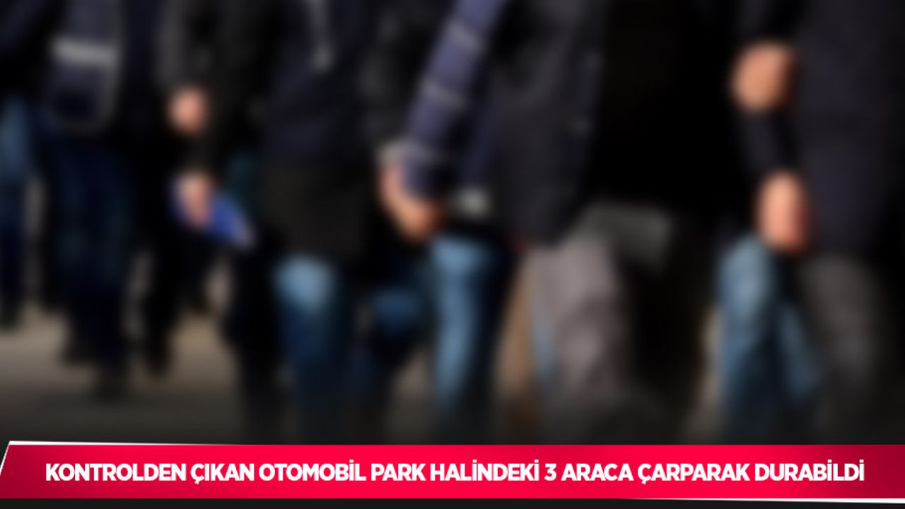 Kontrolden çıkan otomobil park halindeki 3 araca çarparak durabildi