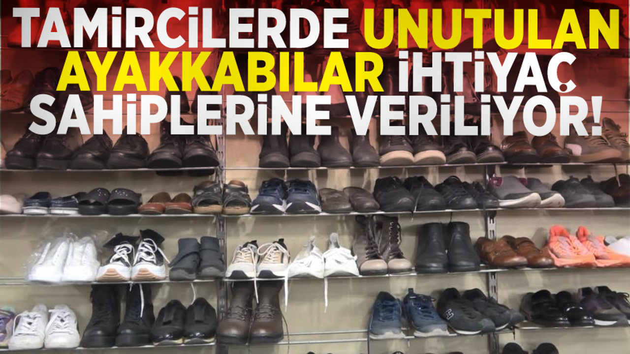 Ayakkabı Tamircilerinde Unutulan Ayakkabılar İhtiyaç Sahiplerine Veriliyor!