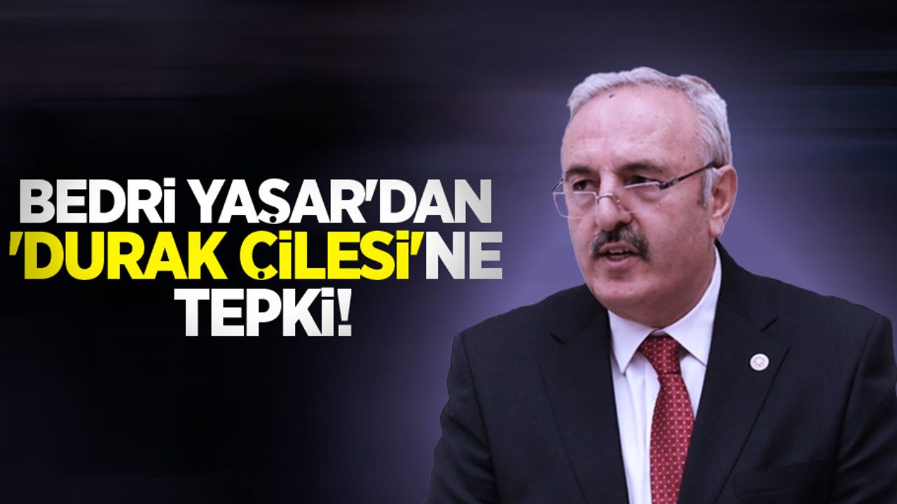 Bedri Yaşar'dan 'durak çilesi'ne tepki!