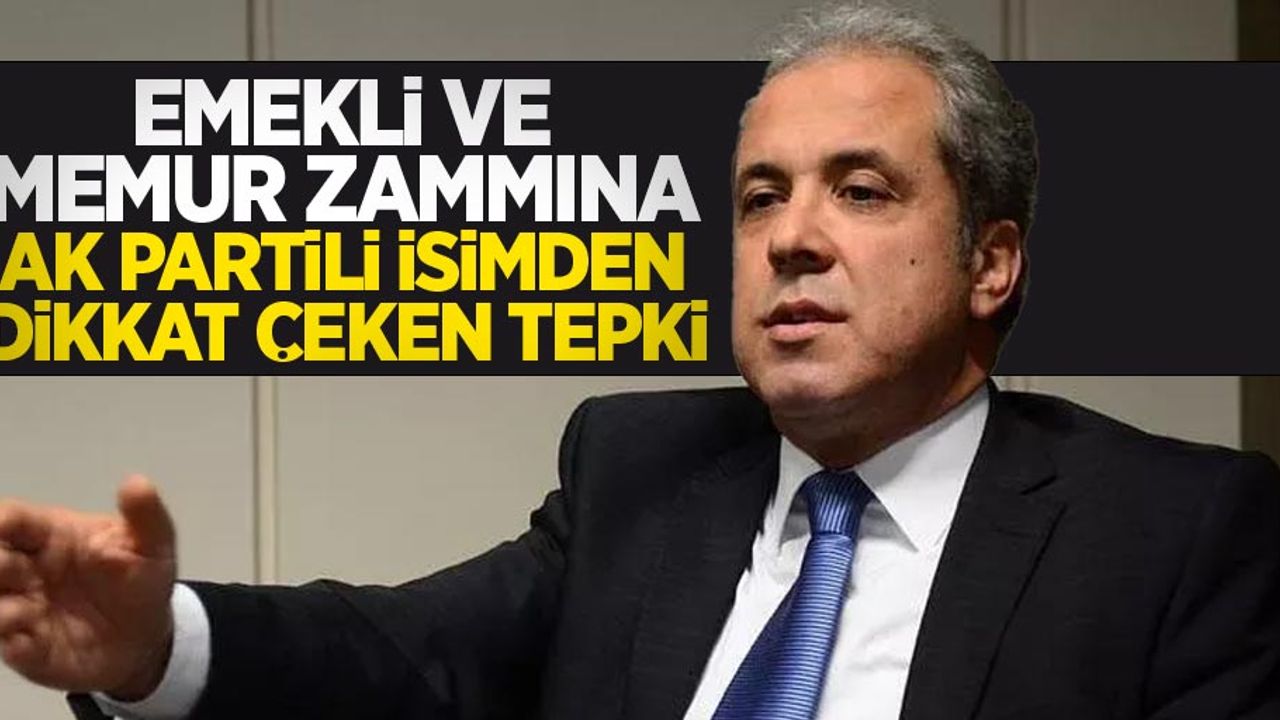Emekli ve memur zammına AK Partili isimden dikkat çeken tepki
