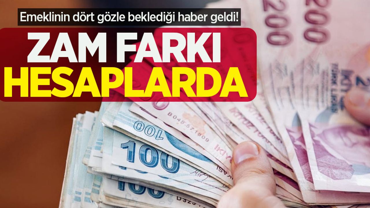 Emeklinin dört gözle beklediği haber geldi! Zam farkı hesaplarda