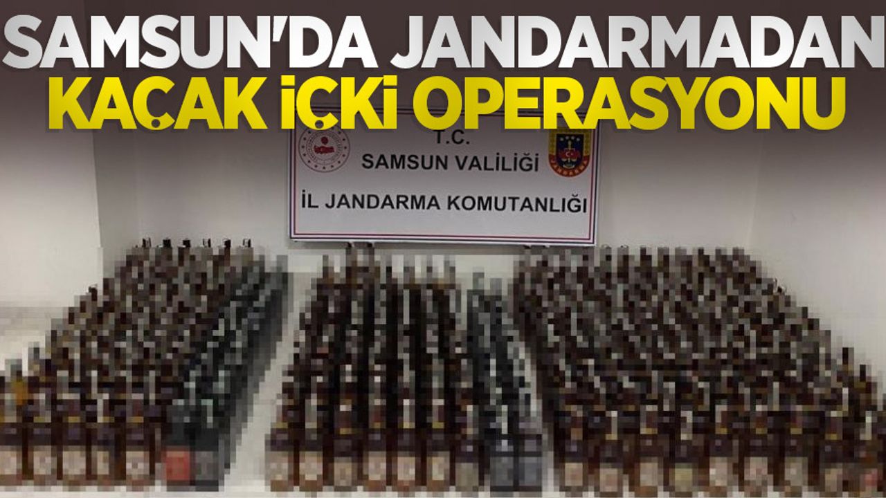 Samsun'da jandarmadan kaçak içki operasyonu
