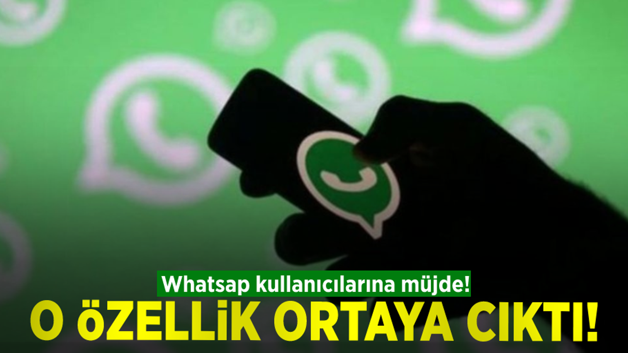 WhatsApp kullanıcılarına müjde! O özellik ortaya çıktı!