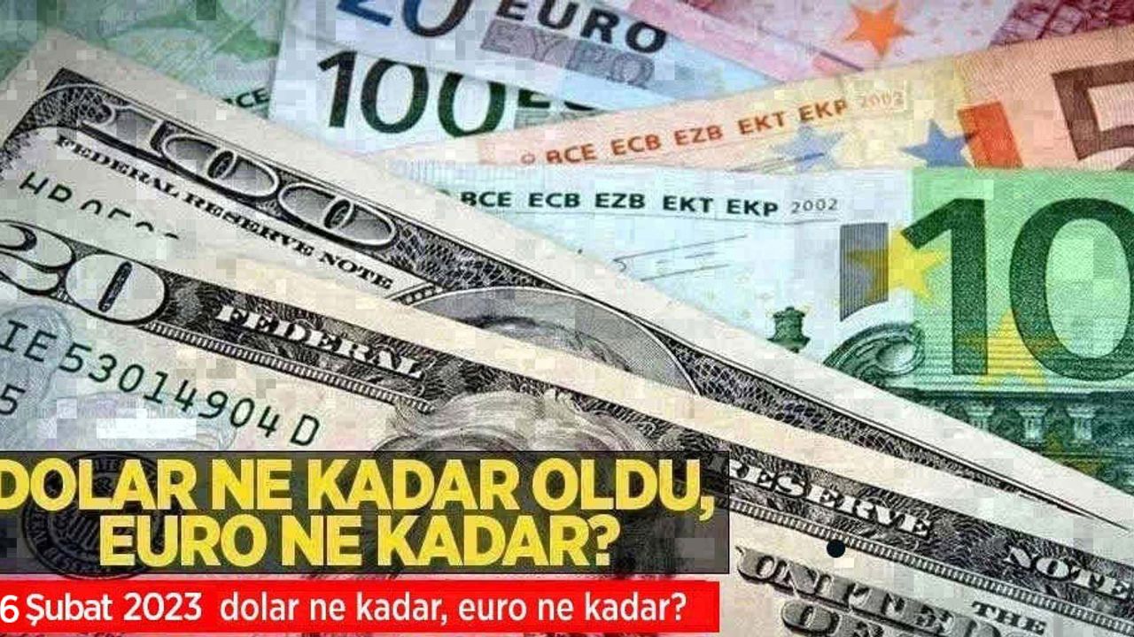 16 Şubat Perşembe dolar ne kadar oldu, euro ne kadar? 16 Şubat Perşembe 2023 dolar kaç TL, euro kaç TL?