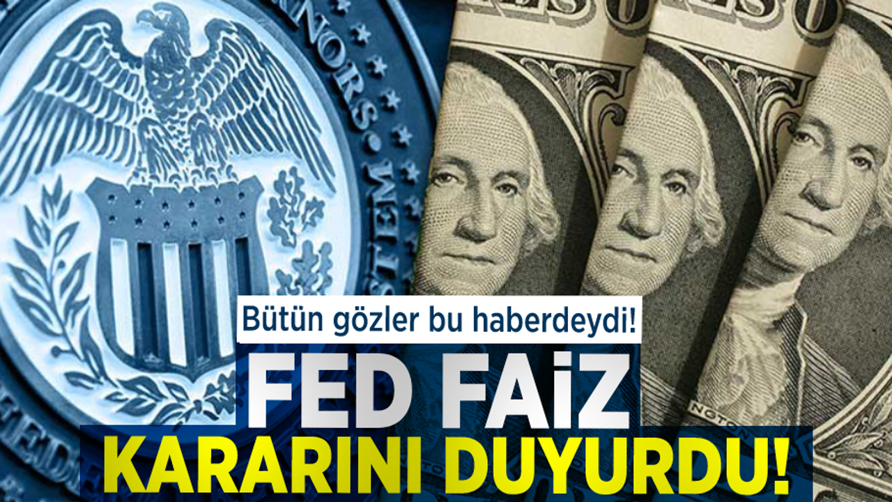 Beklenen Haber Geldi! Fed faiz Kararı Açıklandı!