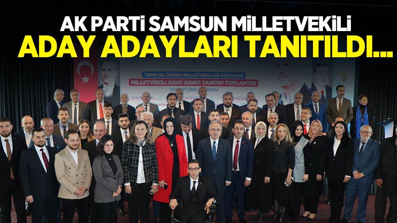 AK Parti Samsun’da aday adayları tanıtıldı