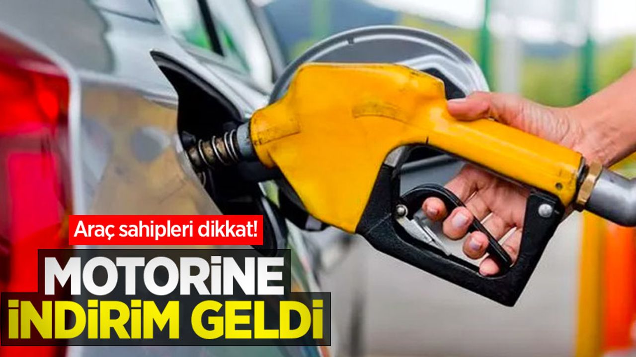 Araç sahipleri dikkat! Motorine indirim geldi