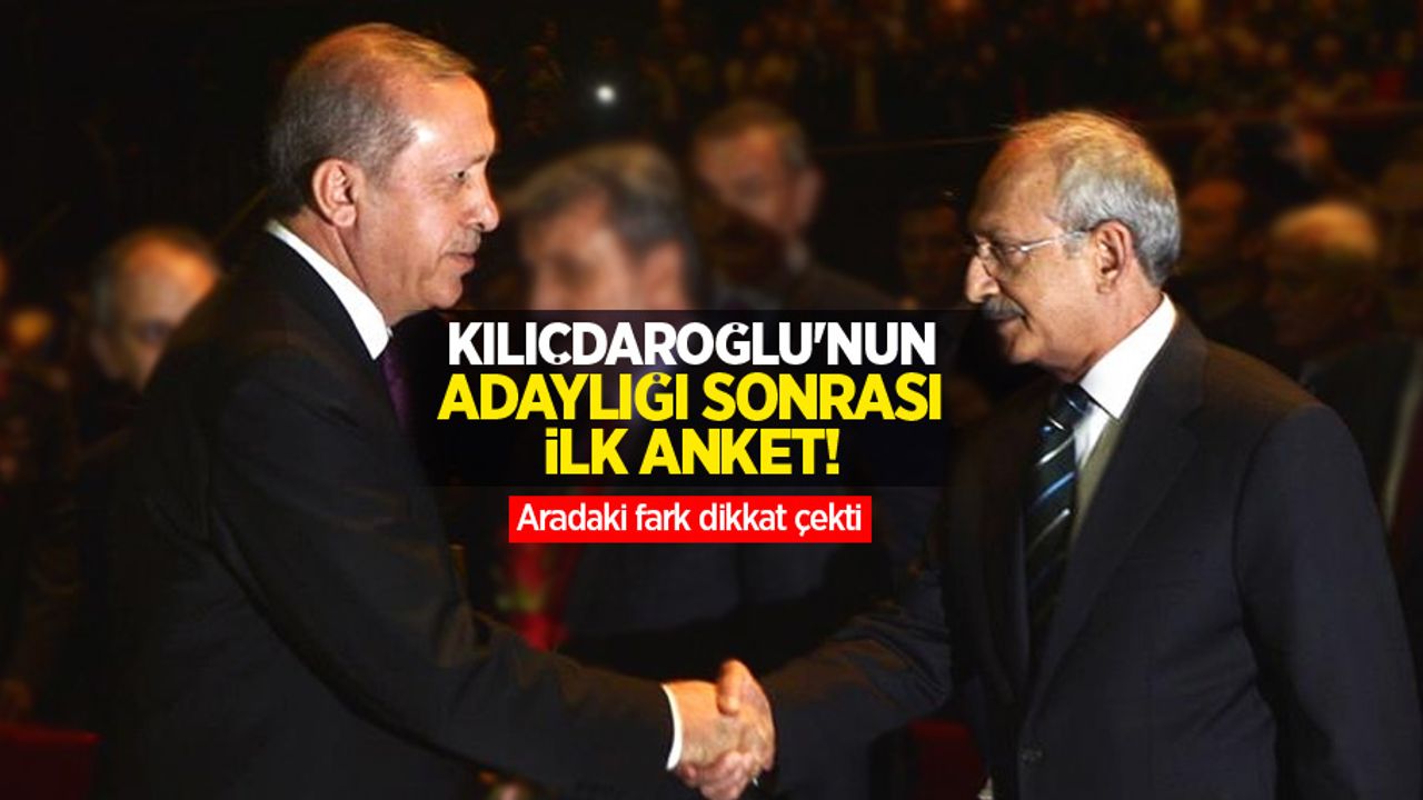 Kılıçdaroğlu'nun adaylığı sonrası ilk anket! Aradaki fark dikkat çekti