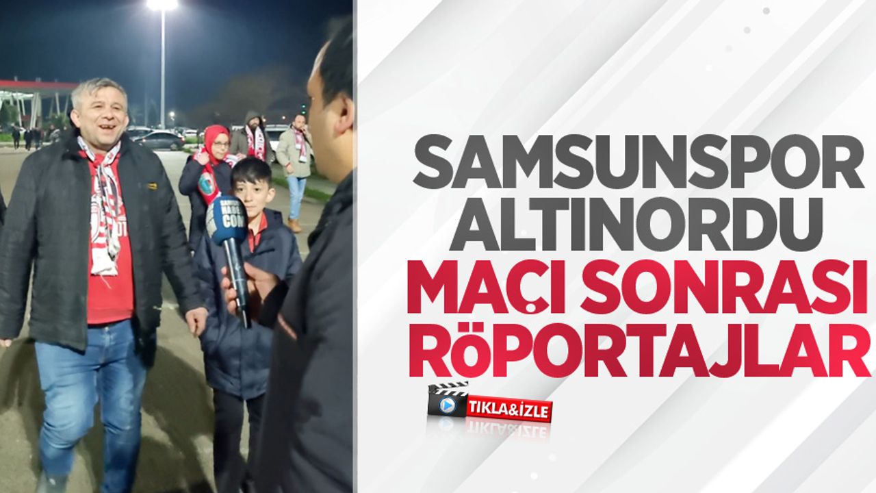 Samsunspor-Altınordu maçı sonrası röportajlar
