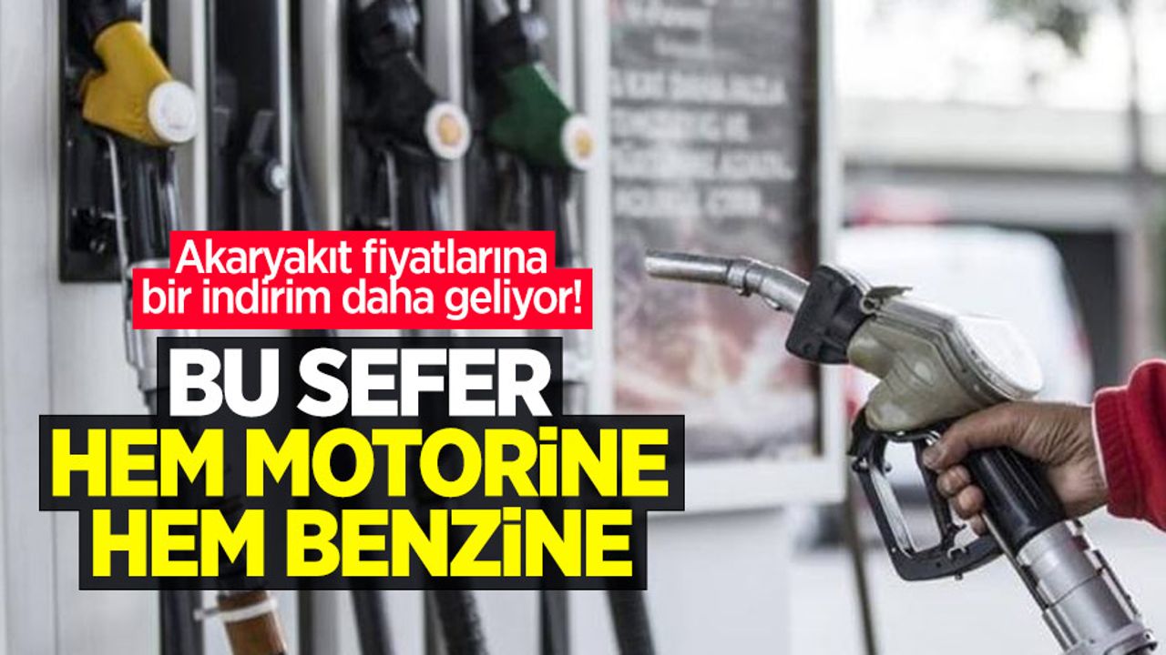 Akaryakıt fiyatlarına bir indirim daha geliyor! Bu sefer hem motorine hem benzine