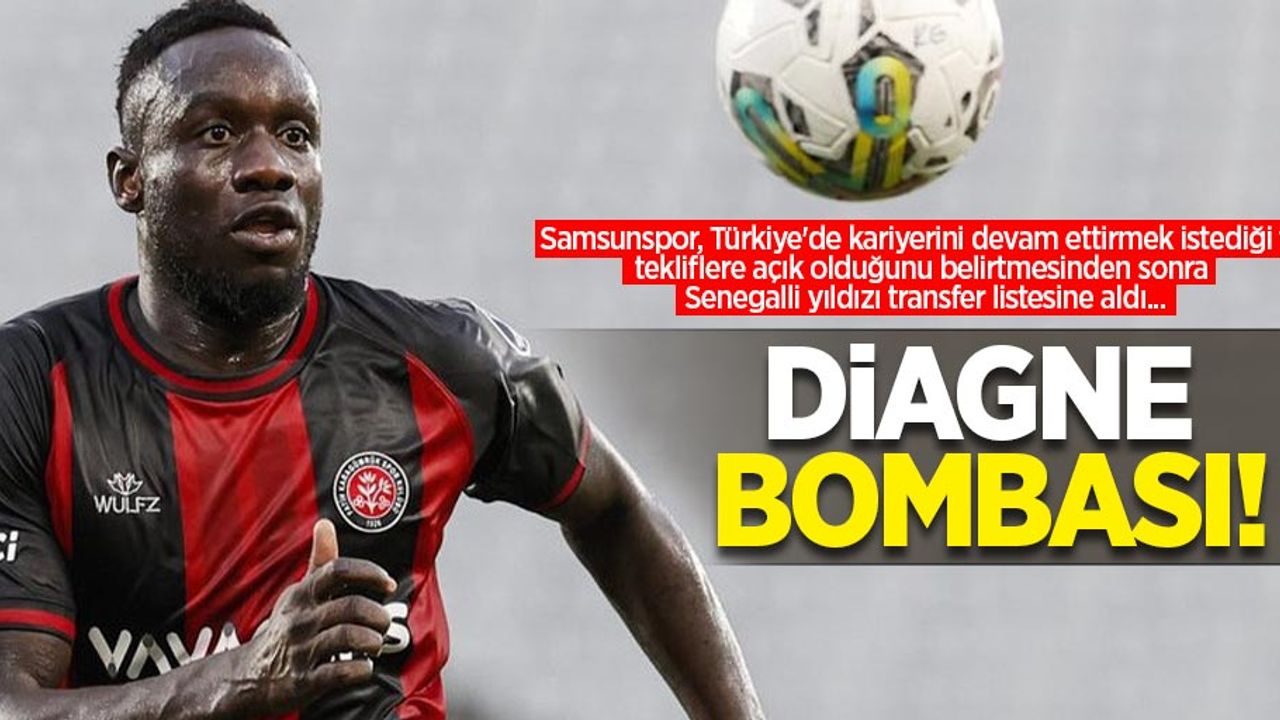 Diagne Bombası! Samsunspor, Türkiye'de kariyerini devam ettirmek istediği ve tekliflere açık olduğunu belirtmesinden sonra Senegalli yıldızı transfer listesine aldı...
