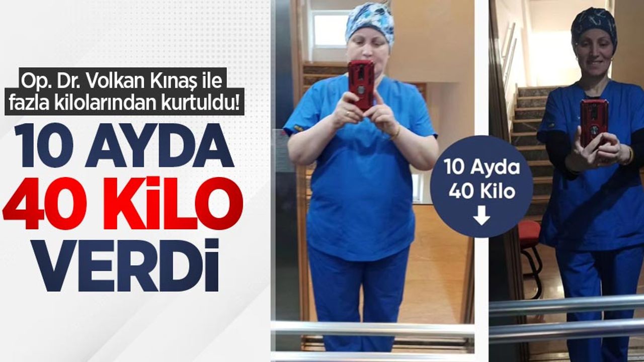 Op. Dr. Volkan Kınaş ile fazla kilolarından kurtuldu! 10 ayda 40 kilo verdi