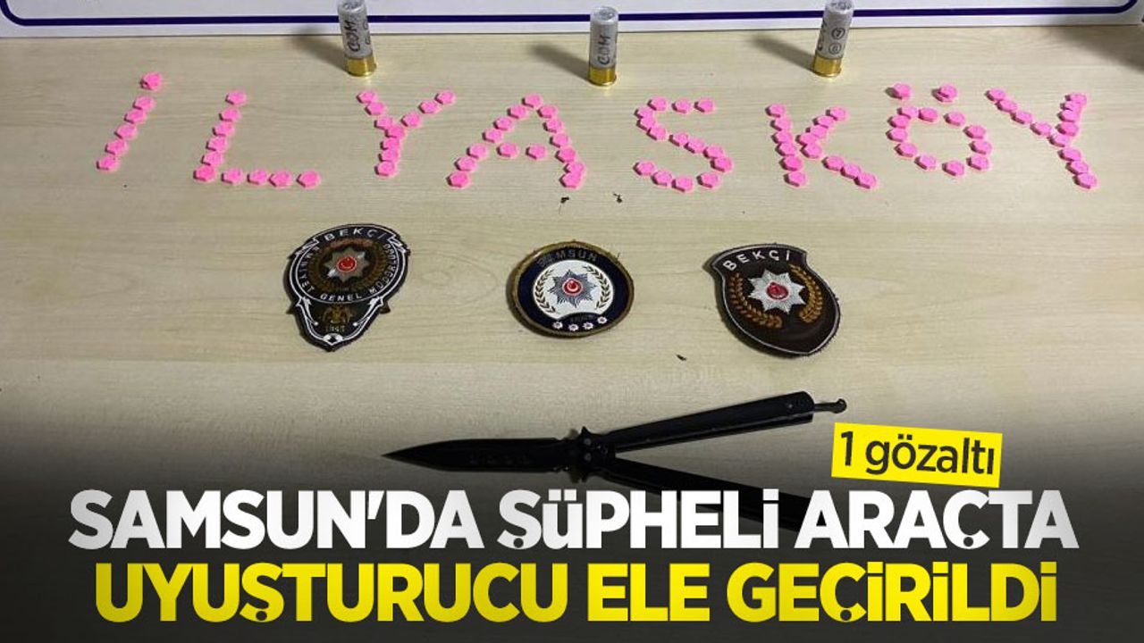 Samsun'da şüpheli araçta uyuşturucu ele geçirildi: 1 gözaltı