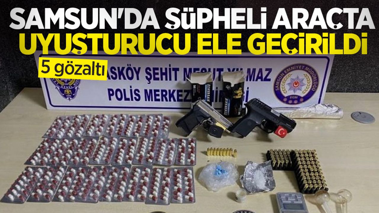 Samsun'da şüpheli araçta uyuşturucu ele geçirildi: 5 gözaltı