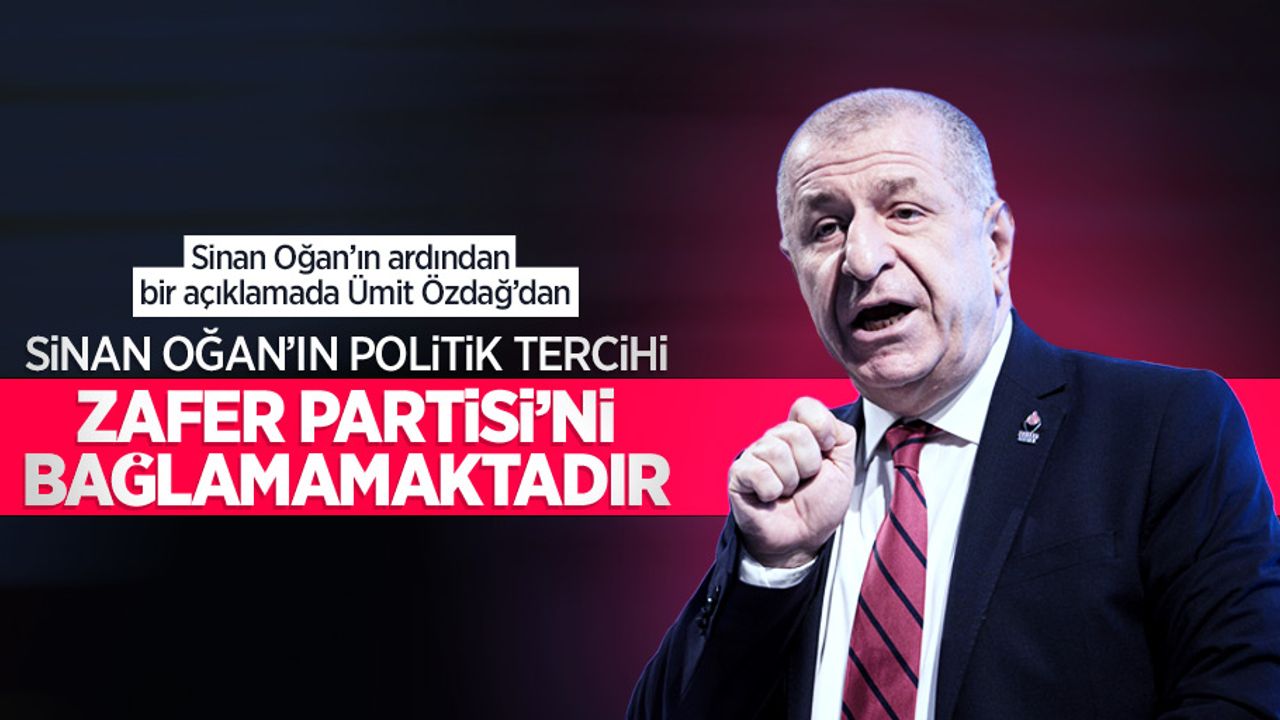 Sinan Oğan'ın Erdoğan'a desteği sonrası Ümit Özdağ'dan itiraz: Bu açıklama Zafer Partisi'ni bağlamıyor