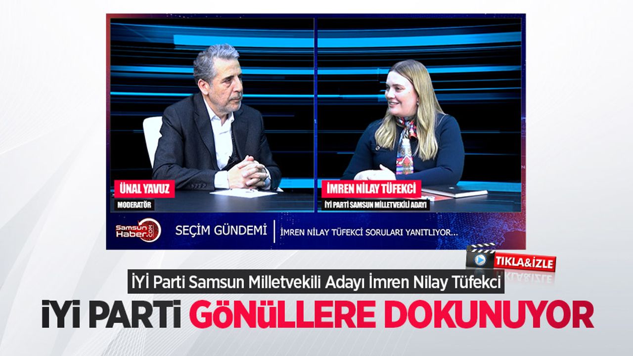 Tüfekci: İYİ Parti gönüllere dokunuyor