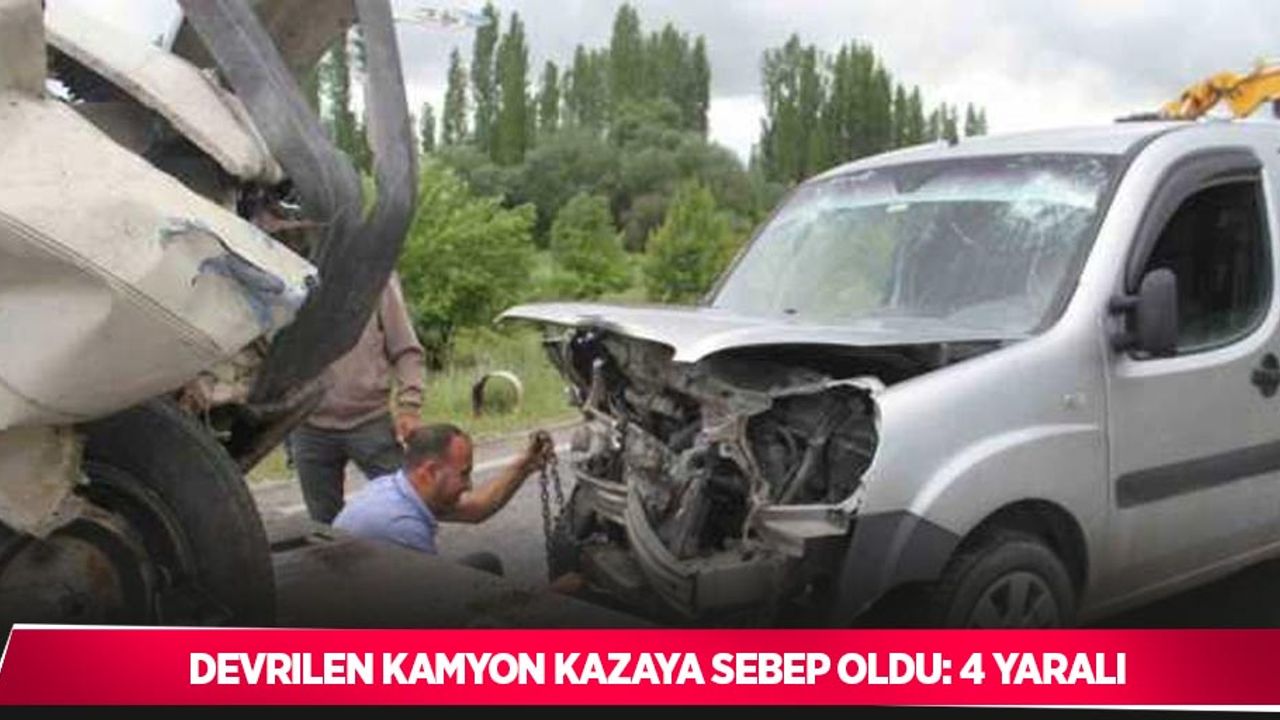 Devrilen kamyon kazaya sebep oldu: 4 yaralı