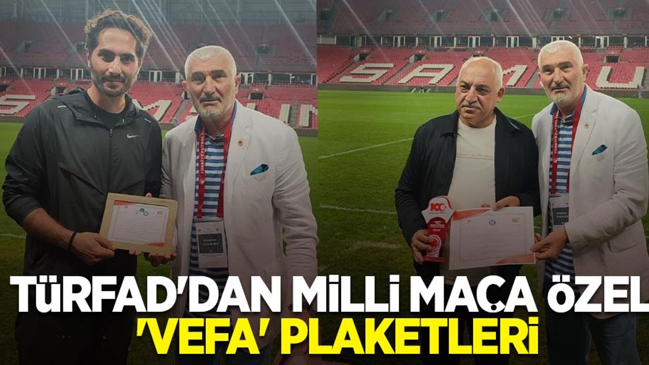 TÜRFAD'dan milli maça özel 'vefa' plaketleri 