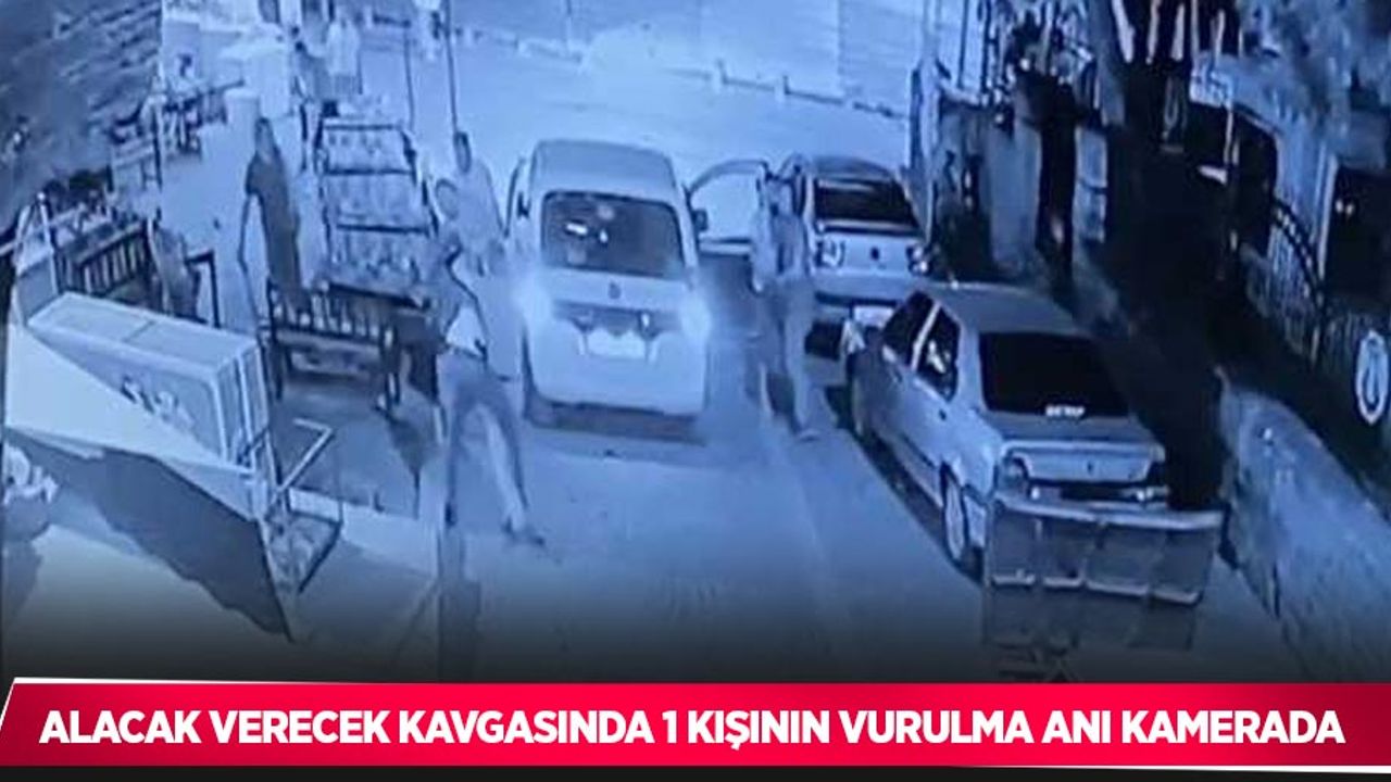 Alacak verecek kavgasında 1 kişinin vurulma anı kamerada