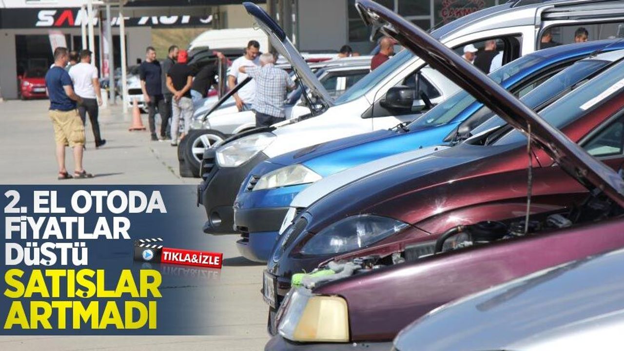2. el otoda fiyatlar düştü, satışlar artmadı