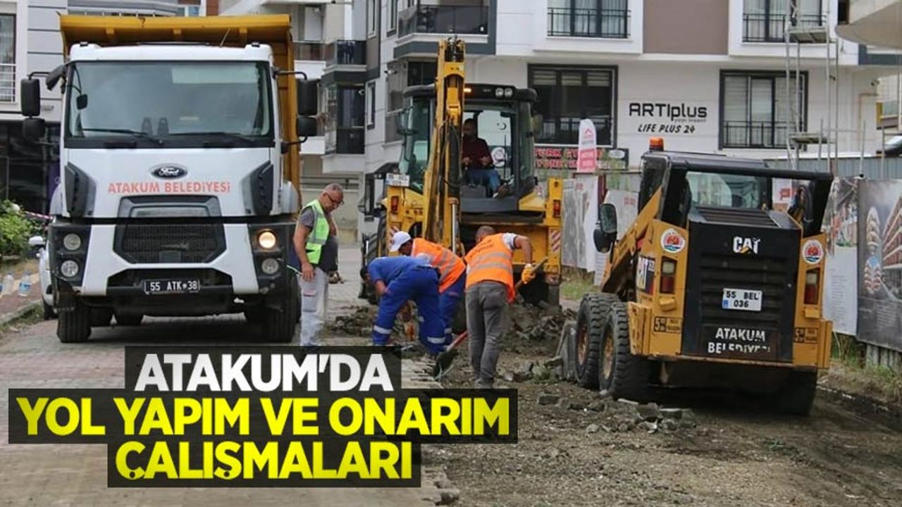 Atakum'da yol yapım ve onarım çalışmaları