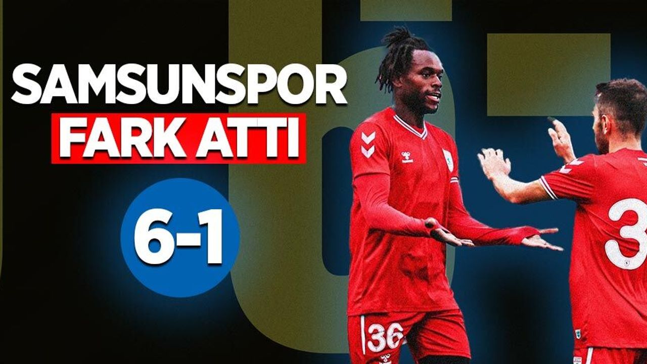 Samsunspor Fark Attı! 6 -1