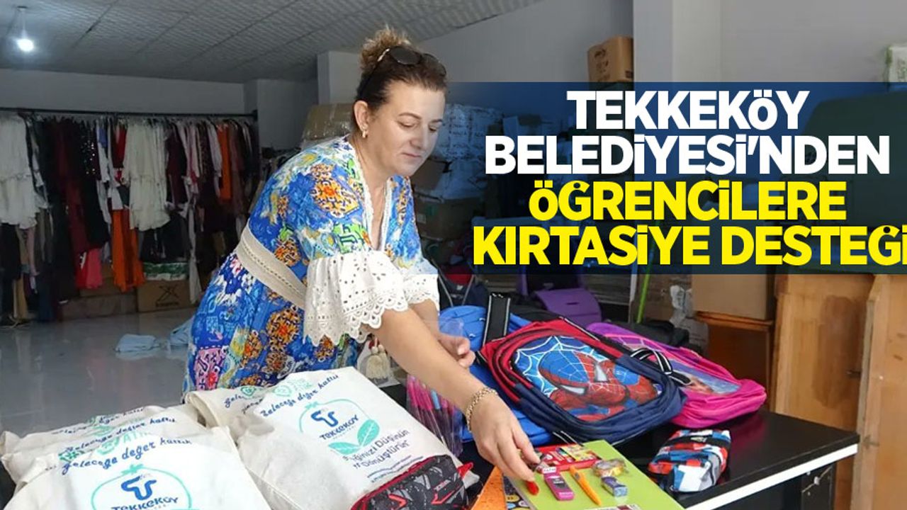 Tekkeköy Belediyesi'nden öğrencilere kırtasiye desteği
