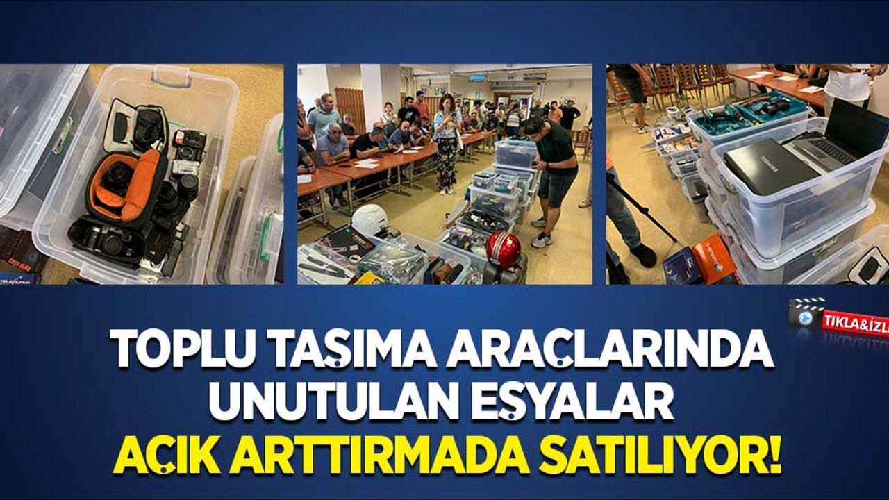 Toplu taşımada unutulan eşyalar açık arttırmada satılıyor!