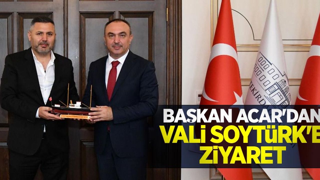 Başkan Acar'dan Vali Soytürk'e ziyaret