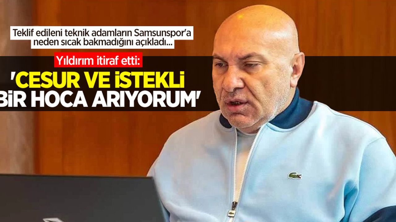 Başkan Yıldırım itiraf etti:  'Cesur ve istekli bir hoca arıyorum'