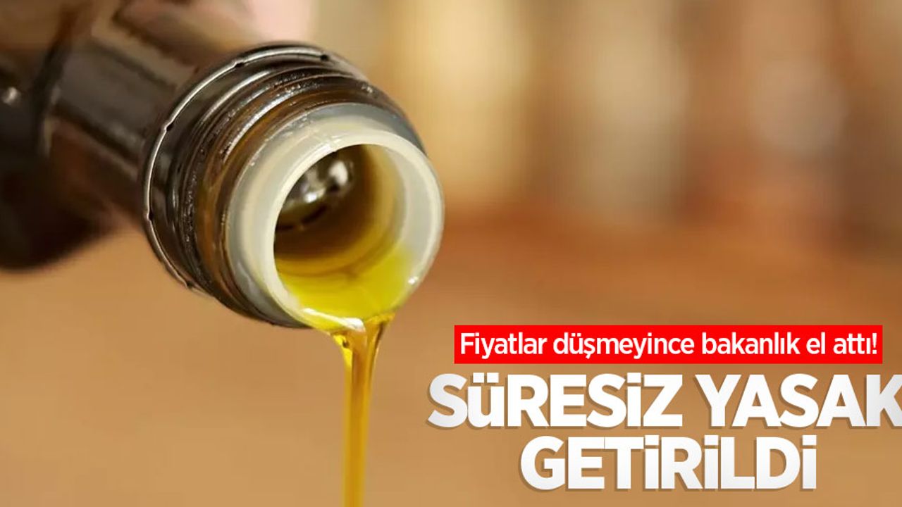 Fiyatlar düşmeyince bakanlık el attı! Süresiz yasak getirildi
