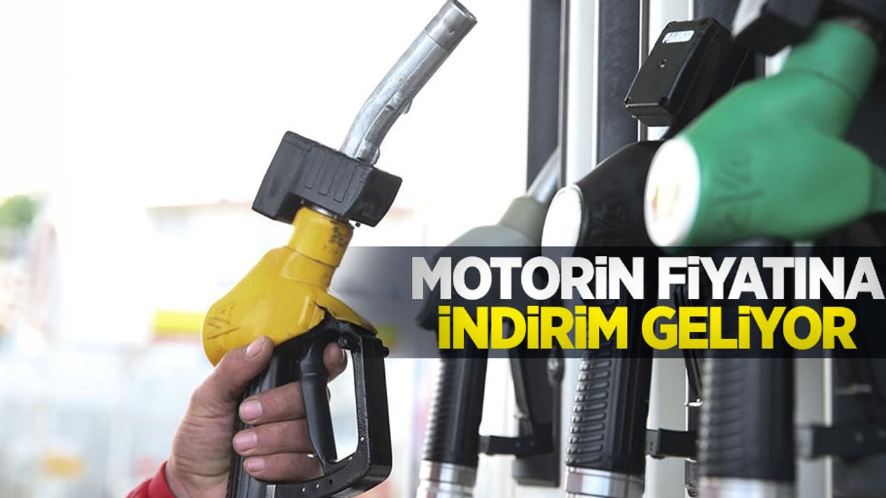 Motorin fiyatına indirim geliyor