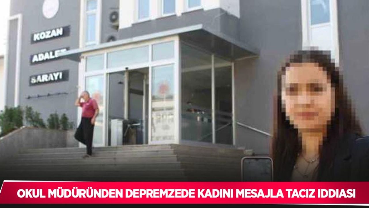 Okul müdüründen depremzede kadını mesajla taciz iddiası