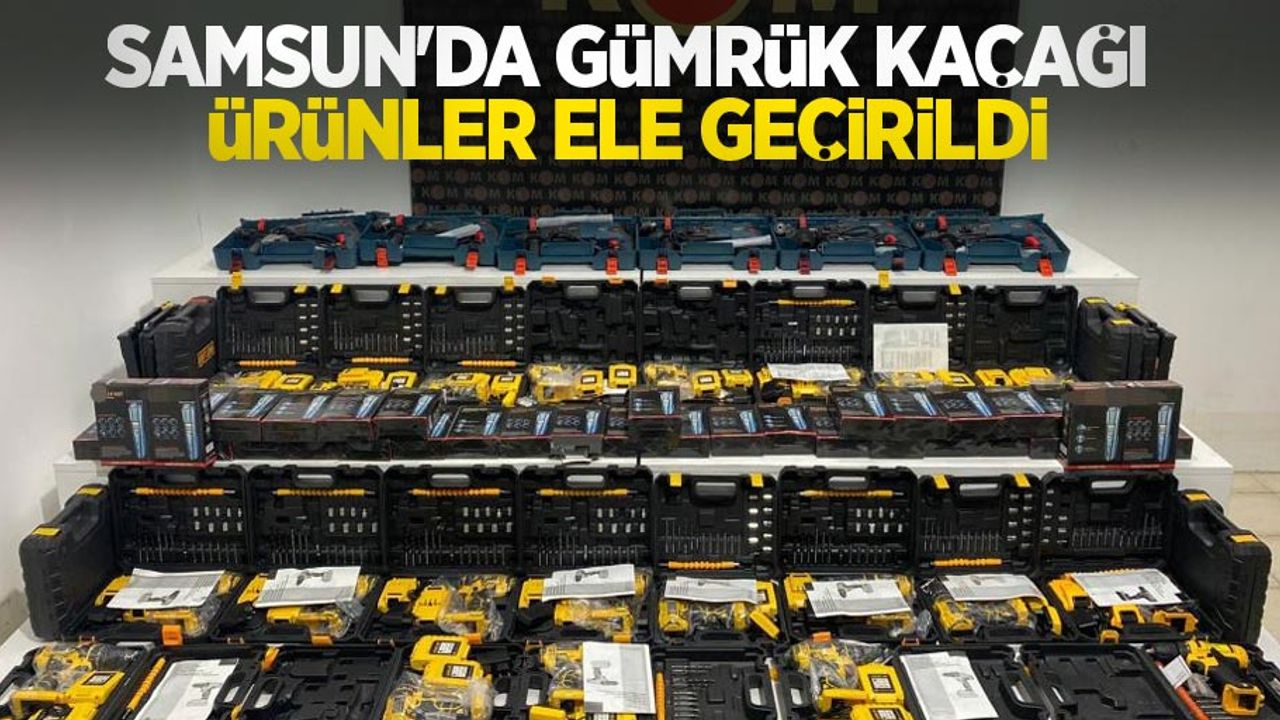 Samsun'da gümrük kaçağı ürünler ele geçirildi