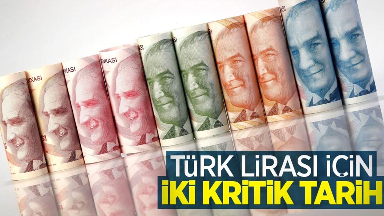 Türk Lirası içni iki kritik tarih
