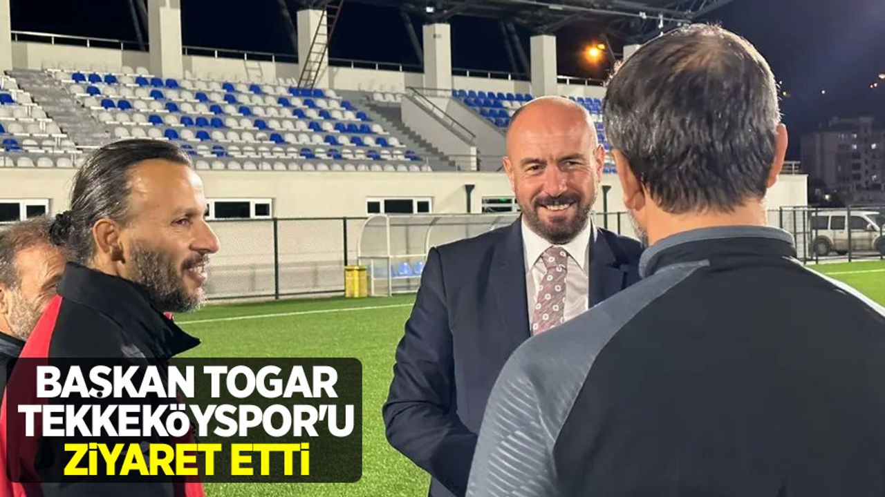 Başkan Togar Tekkeköyspor'u ziyaret etti