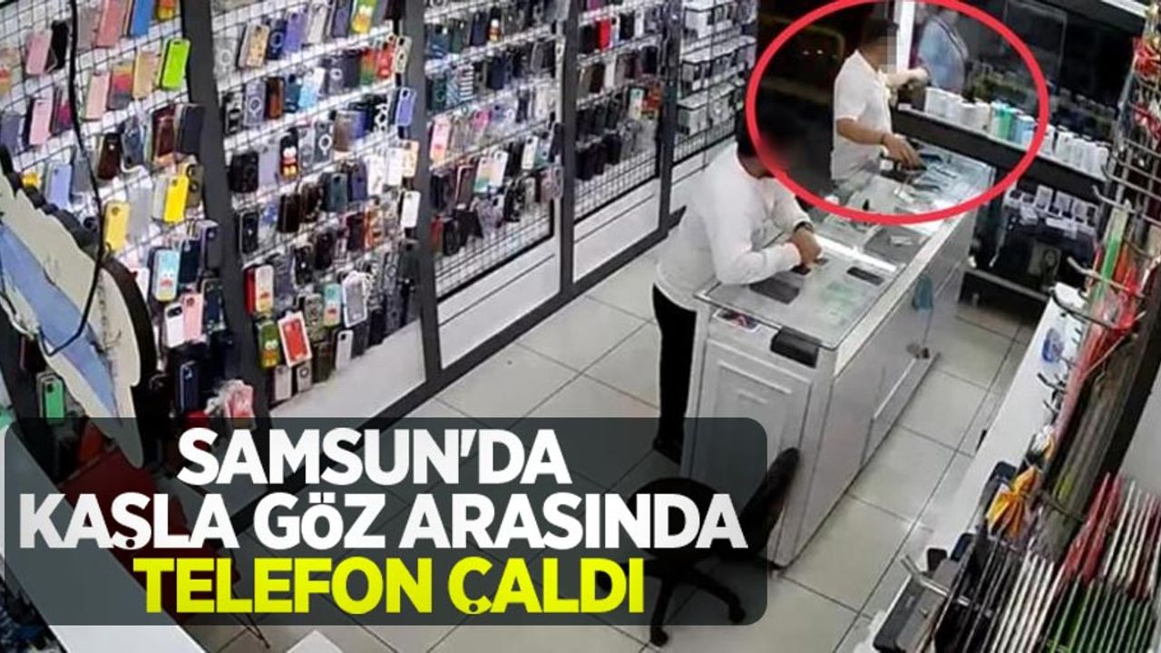Samsun'da kaşla göz arasında telefon çaldı