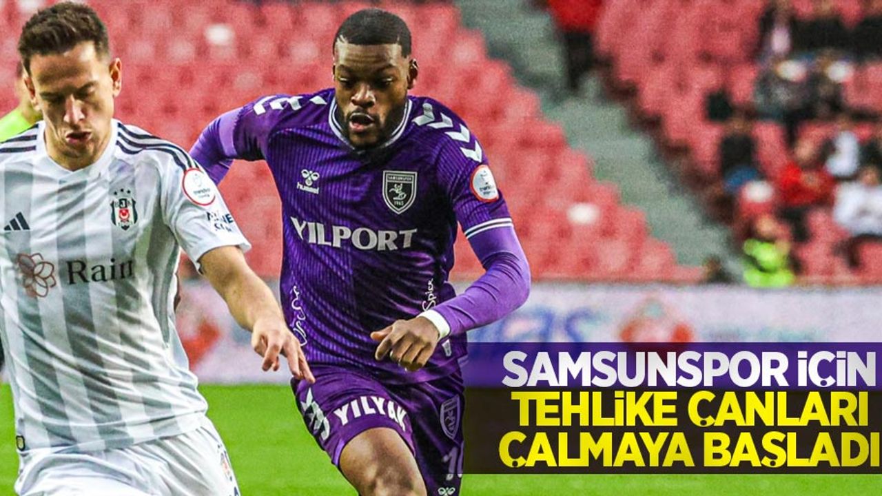 Samsunspor için TEHLİKE ÇANLARI ÇALMAYA BAŞLADI 
