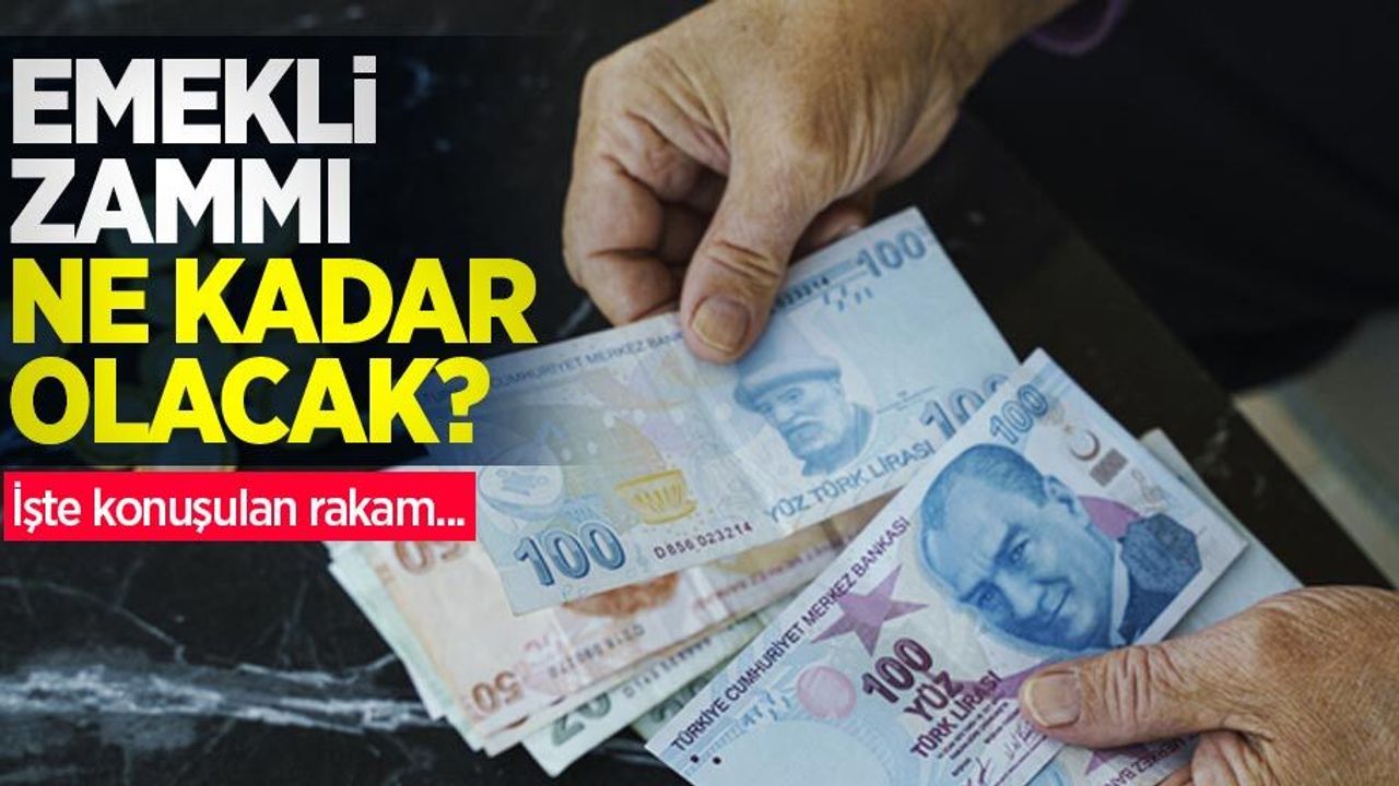 Emekli zammı ne kadar olacak? İşte konuşulan rakam...