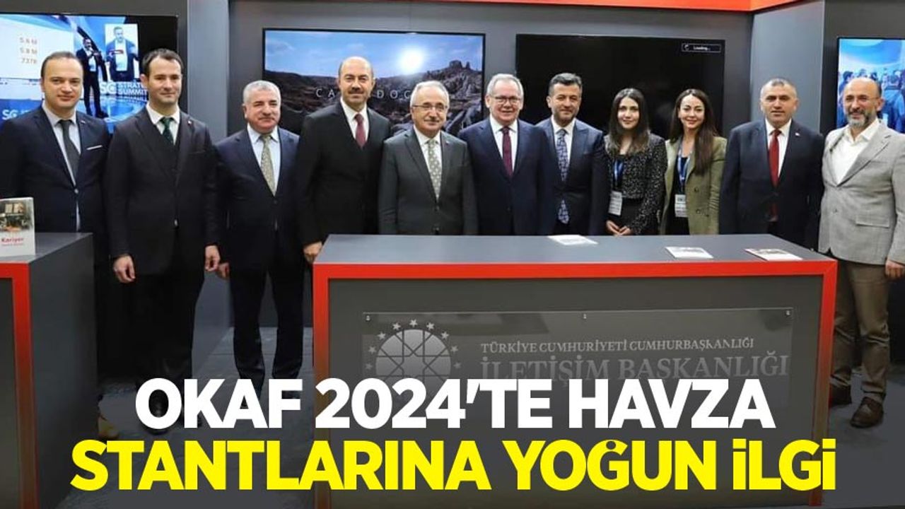 OKAF 2024’te Havza Stantlarına Yoğun İlgi
