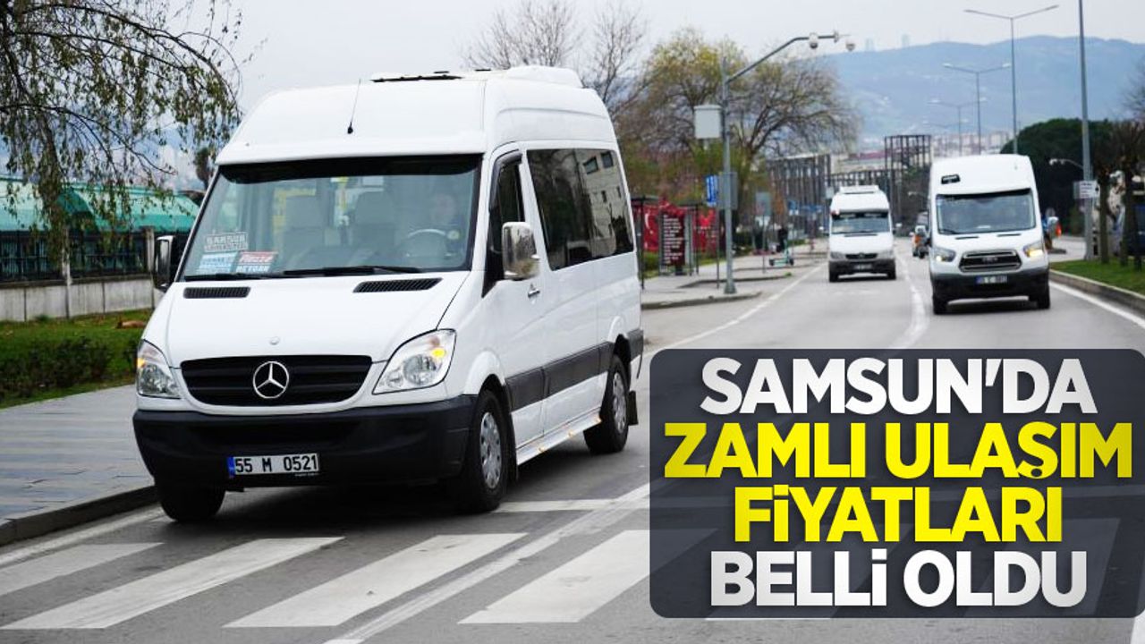 Samsun'da zamlı ulaşım fiyatları belli oldu