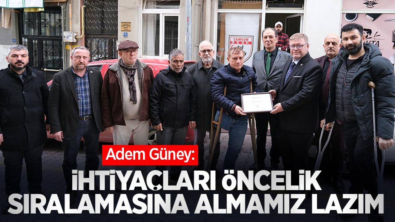 Adem Güney: "İhtiyaçları öncelik sıralamasına almamız lazım" 